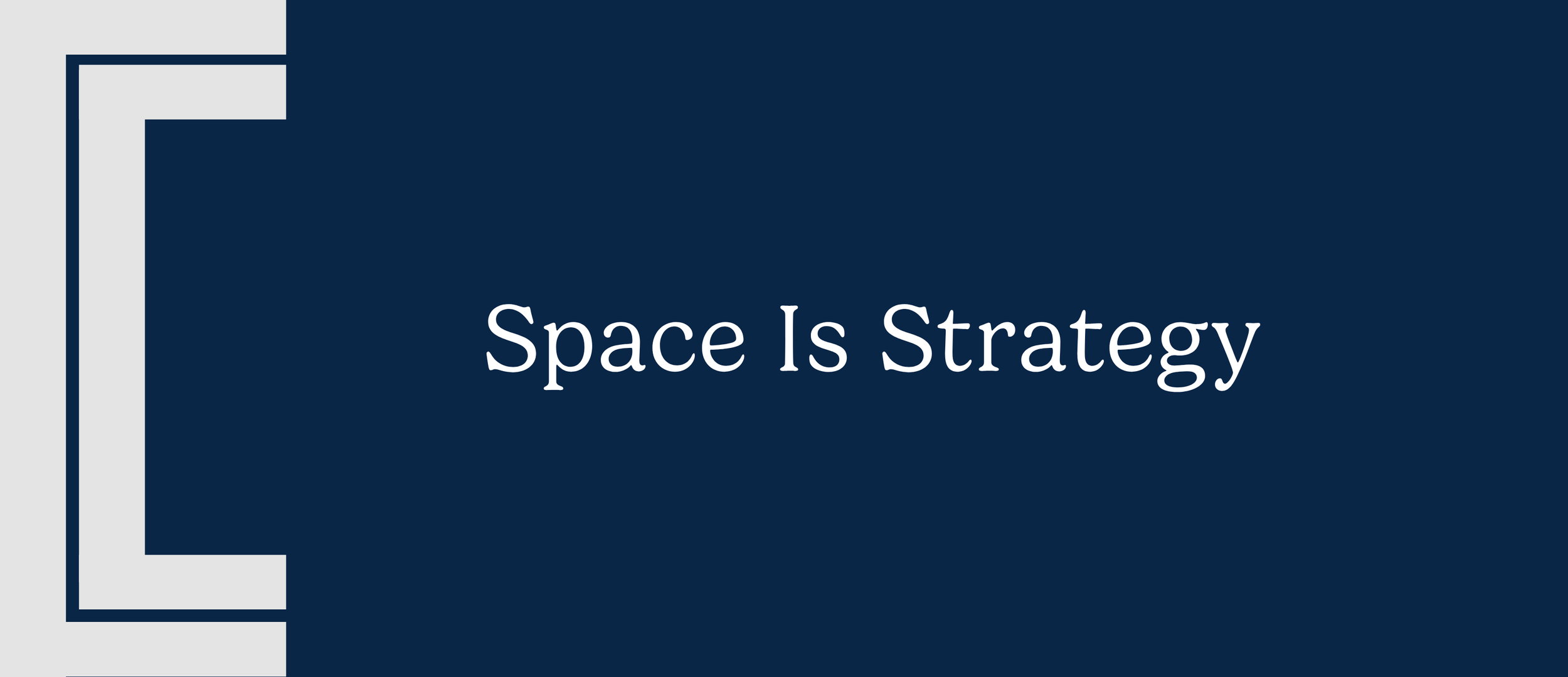 Space Is Strategy