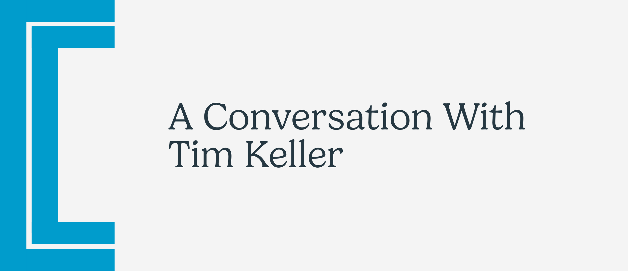 A Conversation With Tim Keller