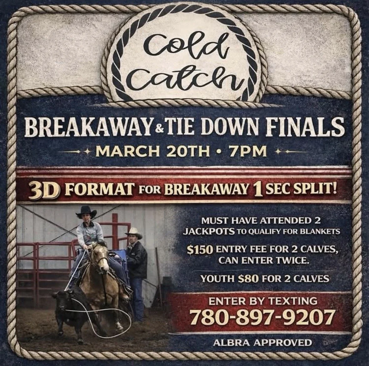 Cold Catch Breakaway &amp; Tie Down FInals