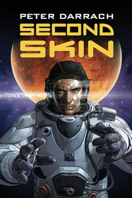 Book cover of 'Second Skin' by Peter Darrac depicting an astronaut in space with Earth and a red moon in the background.
