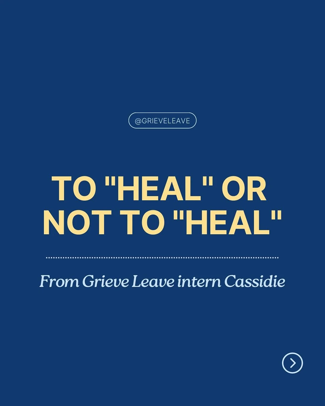 Grieve Leave, To “Heal” or Not To “Heal” 