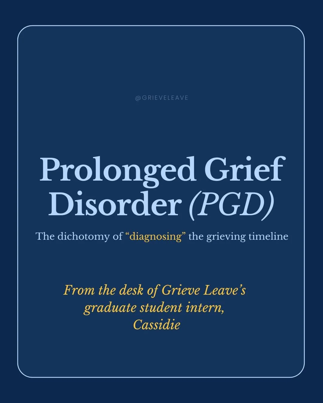 Grieve Leave, Prolonged Grief Disorder – The Dichotomy of “Diagnosing” The Grieving Timeline