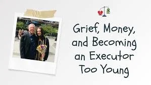 The currency of Grief: Cassidie Bates Becoming an Executor at 25 Sparked a Mission for Bereavement &amp; Executorship Advocacy