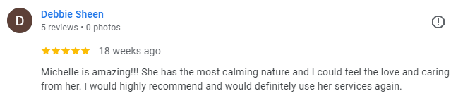 Screenshot of a customer review from Debbie Sheen praising Michelle for her calming nature and excellent services.