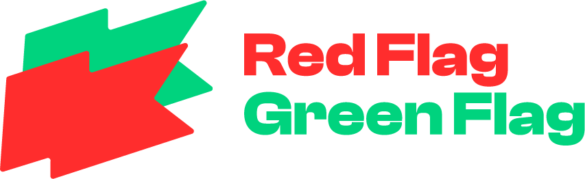 RED FLAG | GREEN FLAG