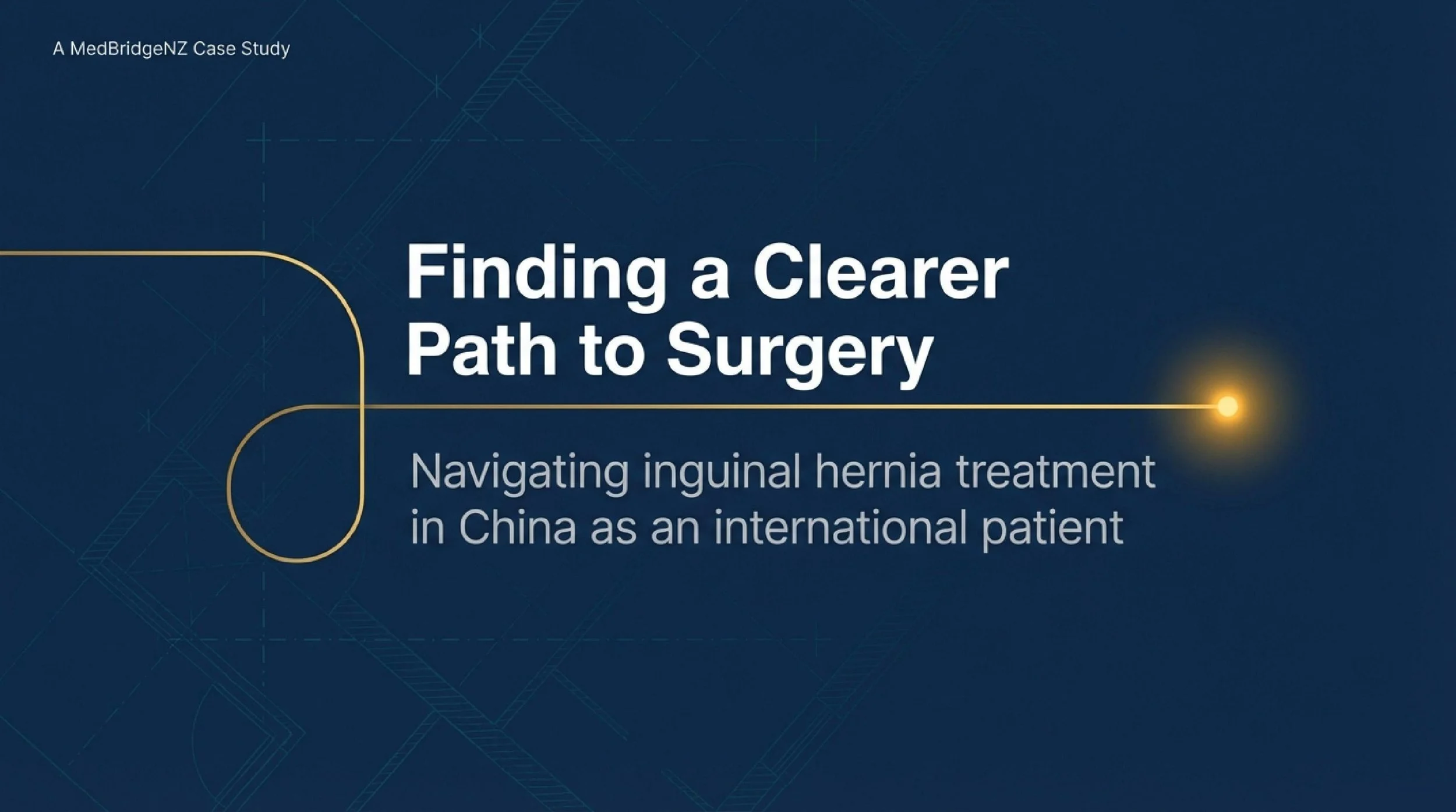 Inguinal Hernia Surgery in China: How One International Patient Found a Clearer Path to Treatment