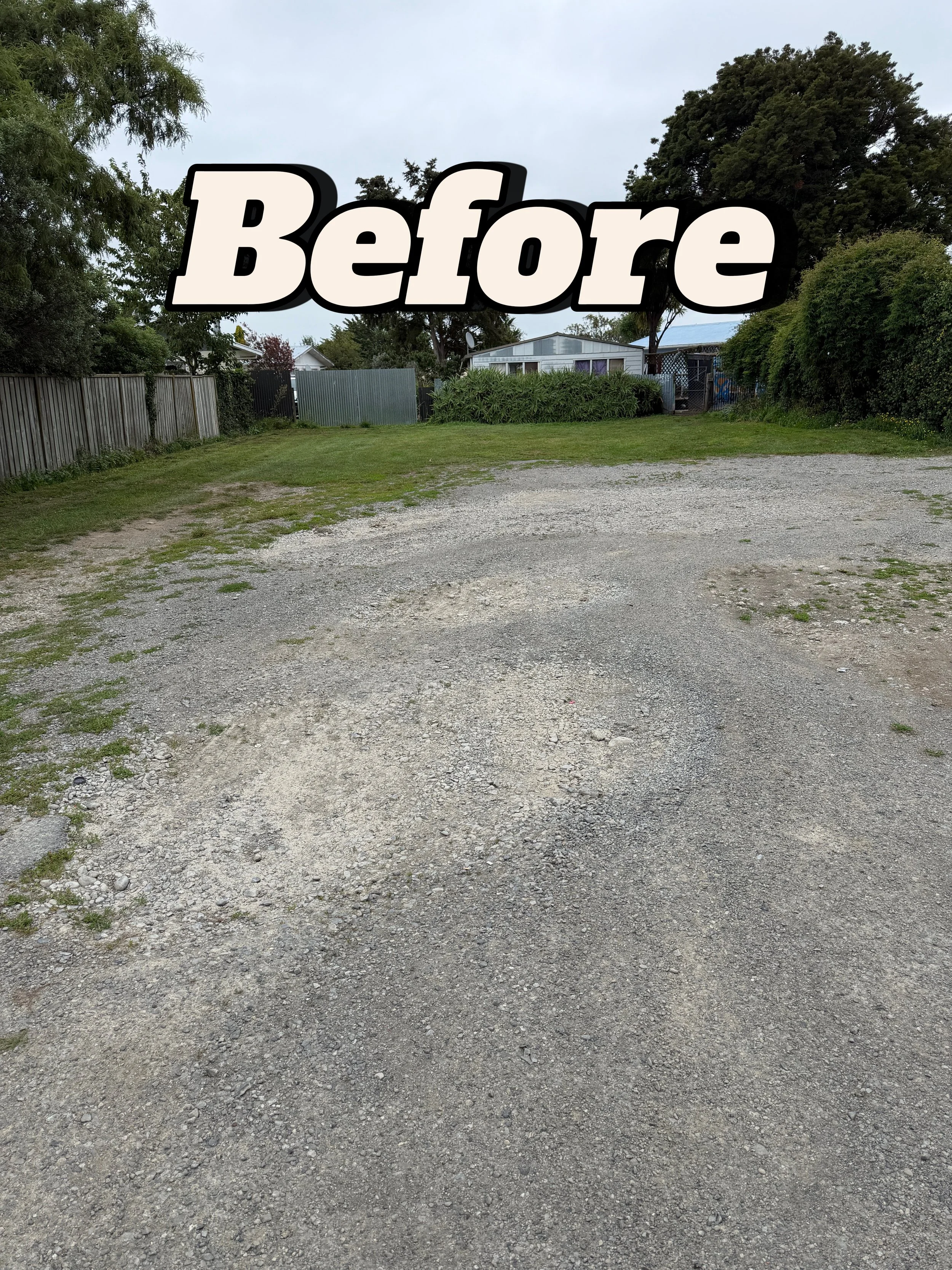 A gravel driveway leading up to a grassy backyard with trees, bushes, and houses in the background. The word 'Before' is written in large, bold, black and white text across the top of the image.