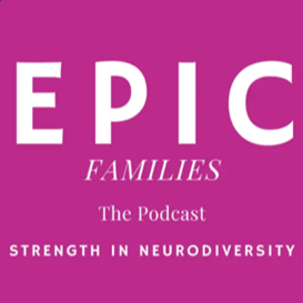 Pink background with white text promoting 'EPIC Families: The Podcast' about strength in neurodiversity.
