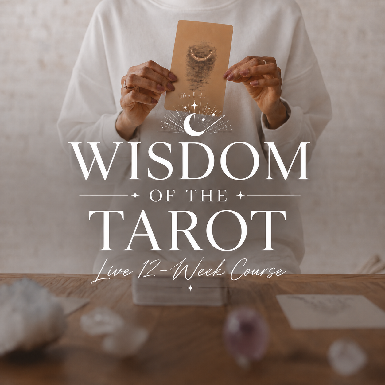 12-Week Wisdom Of The Tarot Course