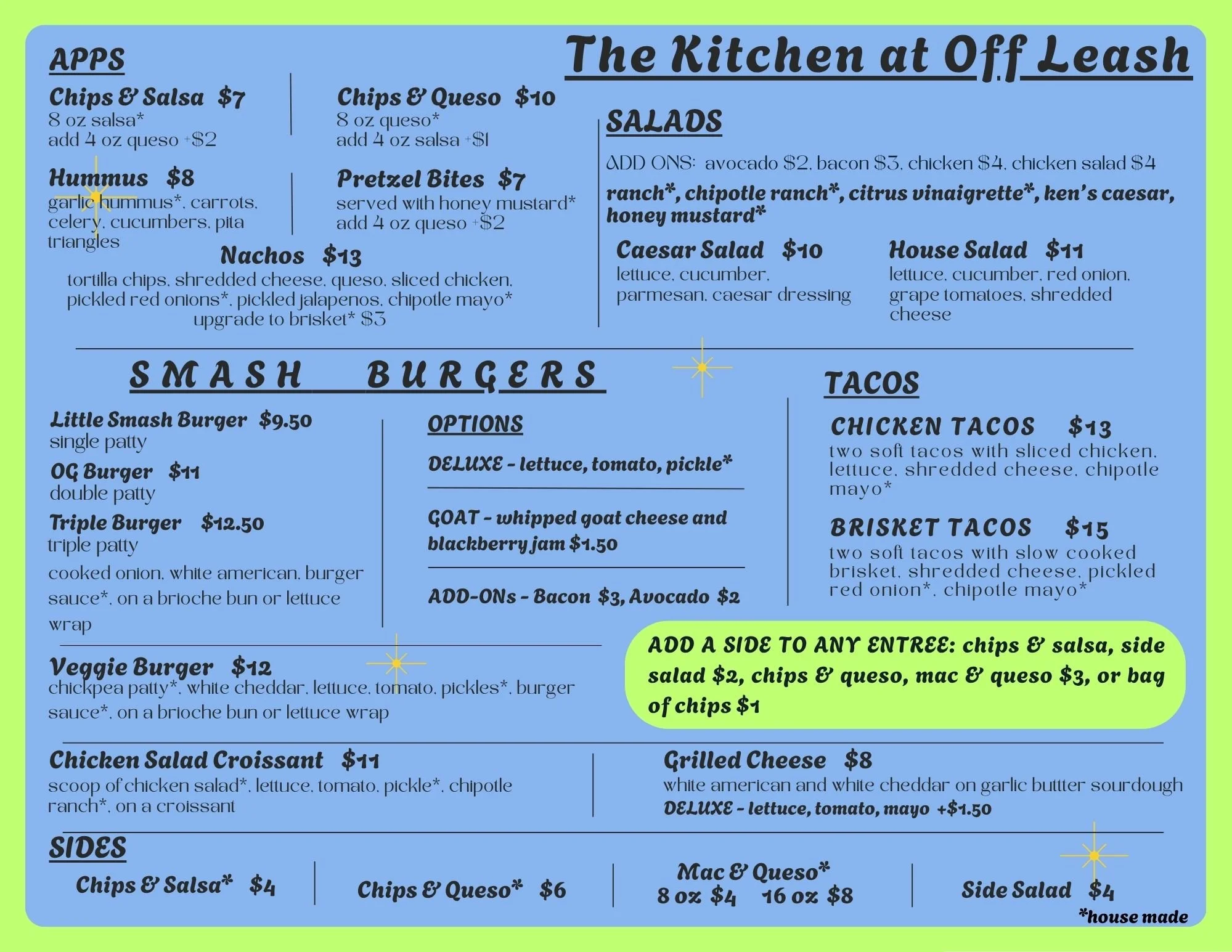 The Kitchen at Off Leash Social menu features the highest quality Smash Burgers, award winning Chicken Salad, Tacos, Salads, and Appetizers.
