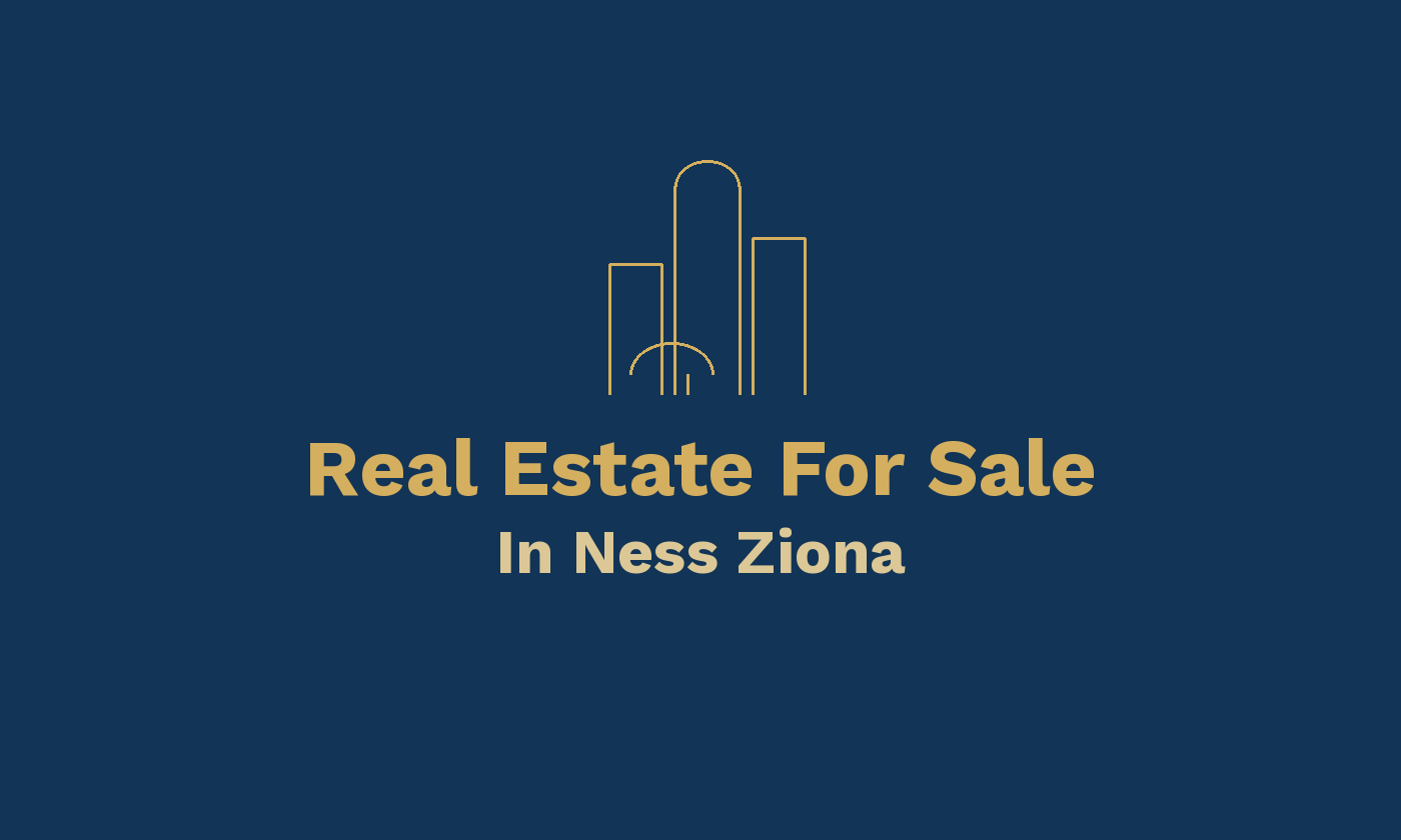 Real Estate For Sale In Ness Ziona