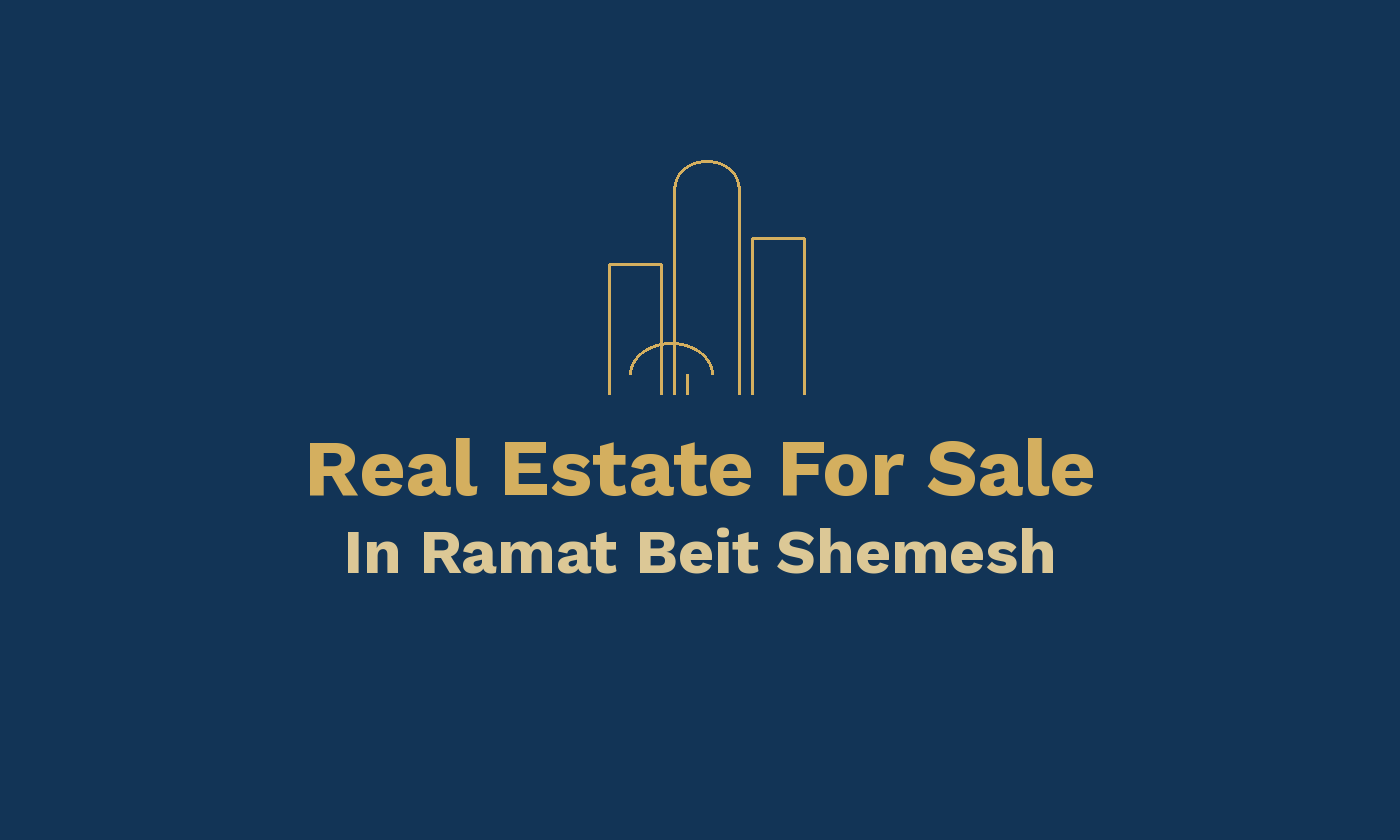 Real Estate For Rent In Ramat Beit Shemesh