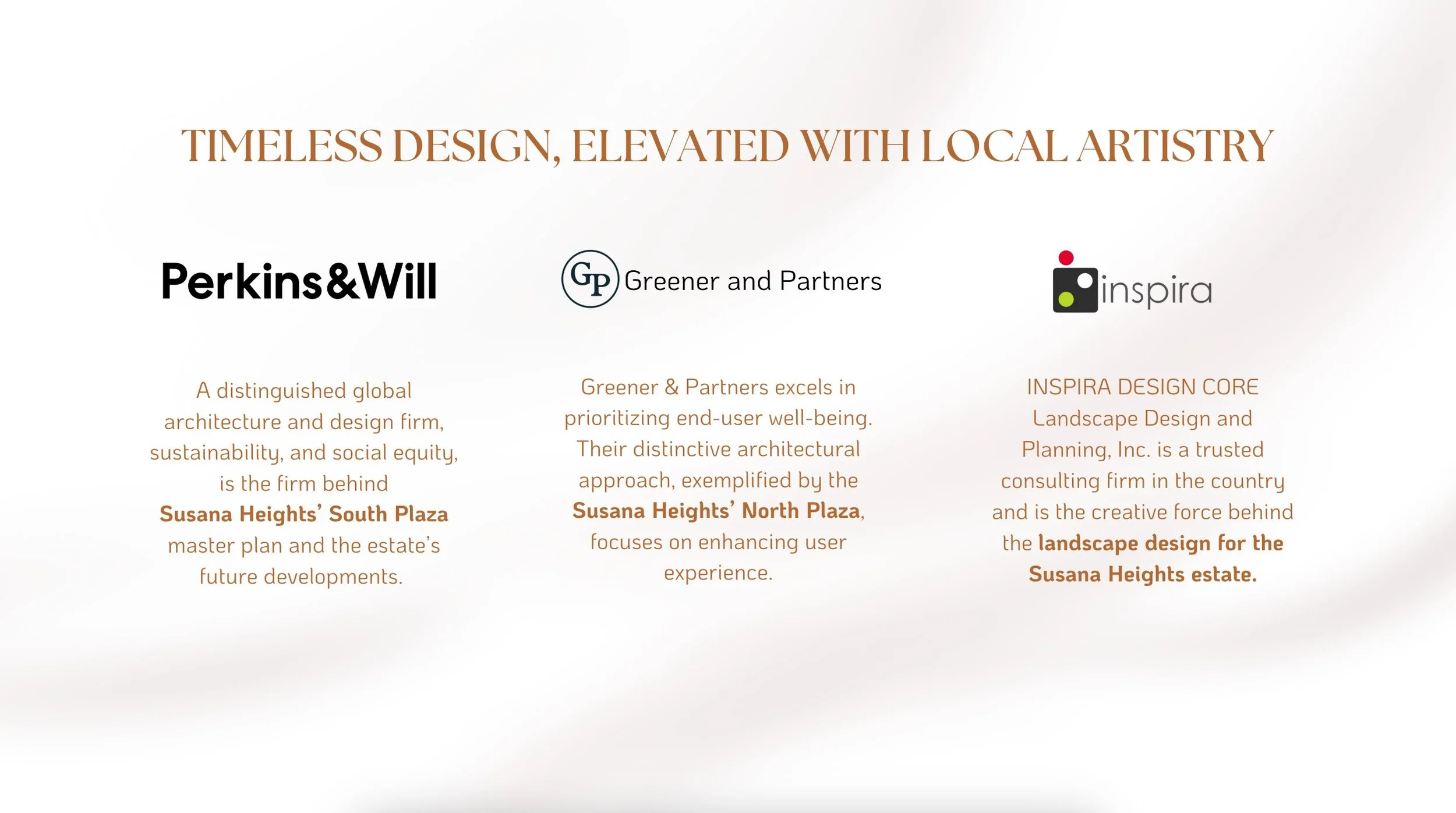 An overview of Susana Heights architectural and design team featuring: Perkins & Will, Greener and Partners, and Inspira, with descriptions of their focus areas and projects related to the Susana Heights estate.