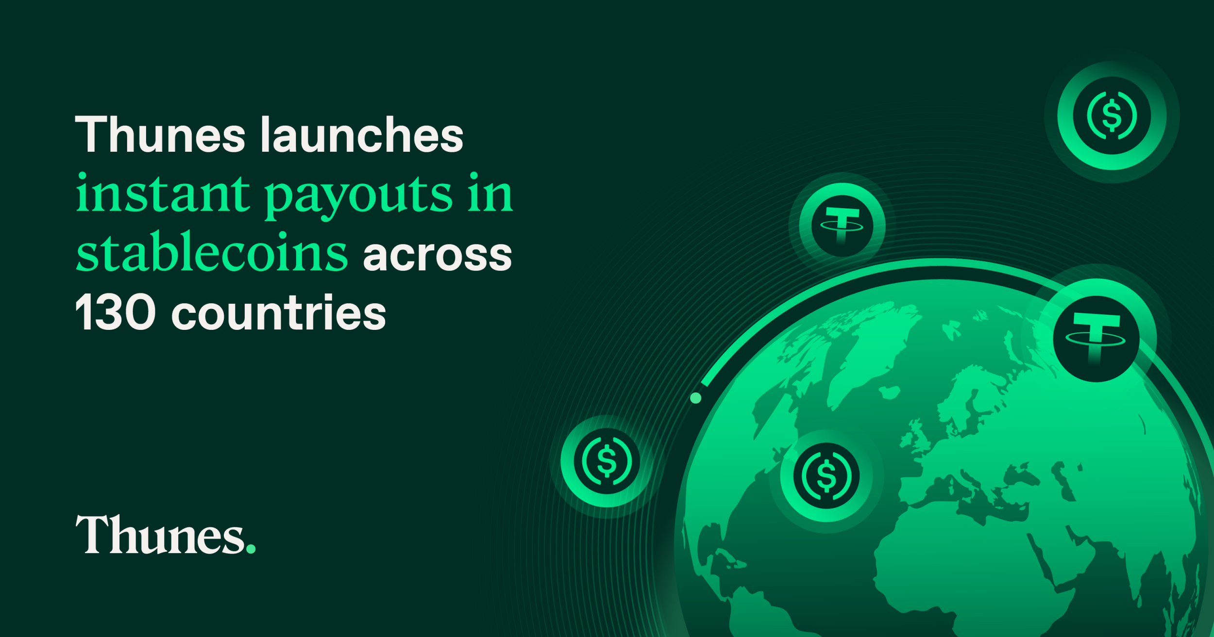 A digital graphic showing the world with icons of stablecoins and dollar signs, accompanied by text stating, "Thunes launches instant payouts in stablecoins across 130 countries."