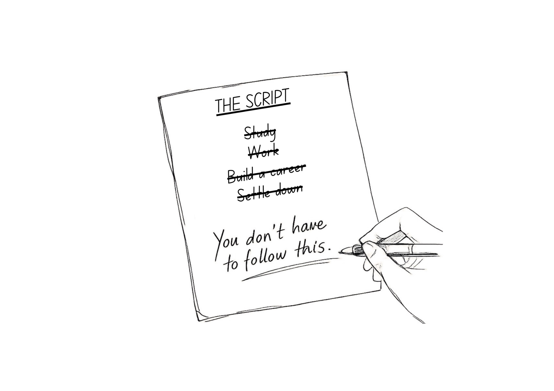 You Don’t Have To Follow The Script