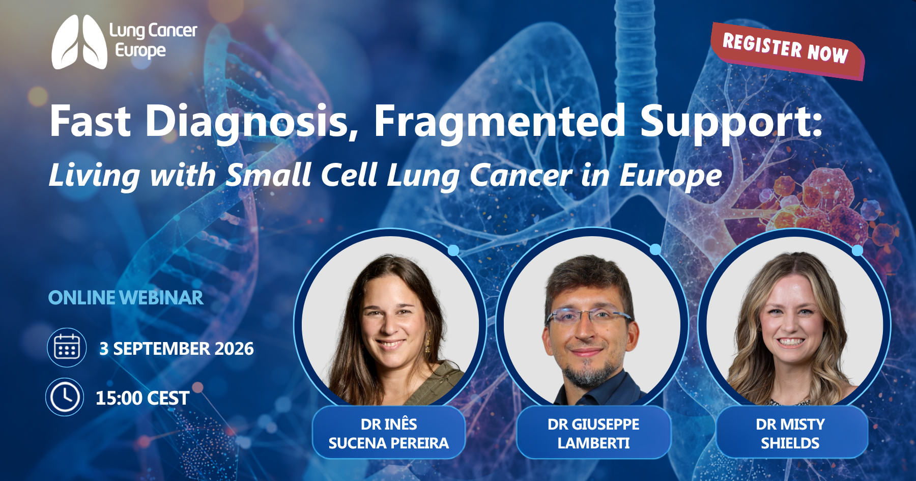 Banner promoting Lung Cancer Europe's 'Fast Diagnosis, Fragmented Support' webinar on small cell lung cancer, featuring speakers Dr Inês Sucena Pereira, Dr Giuseppe Lamberti and Dr Misty Shields. The webinar takes place online on 3 September 2026.