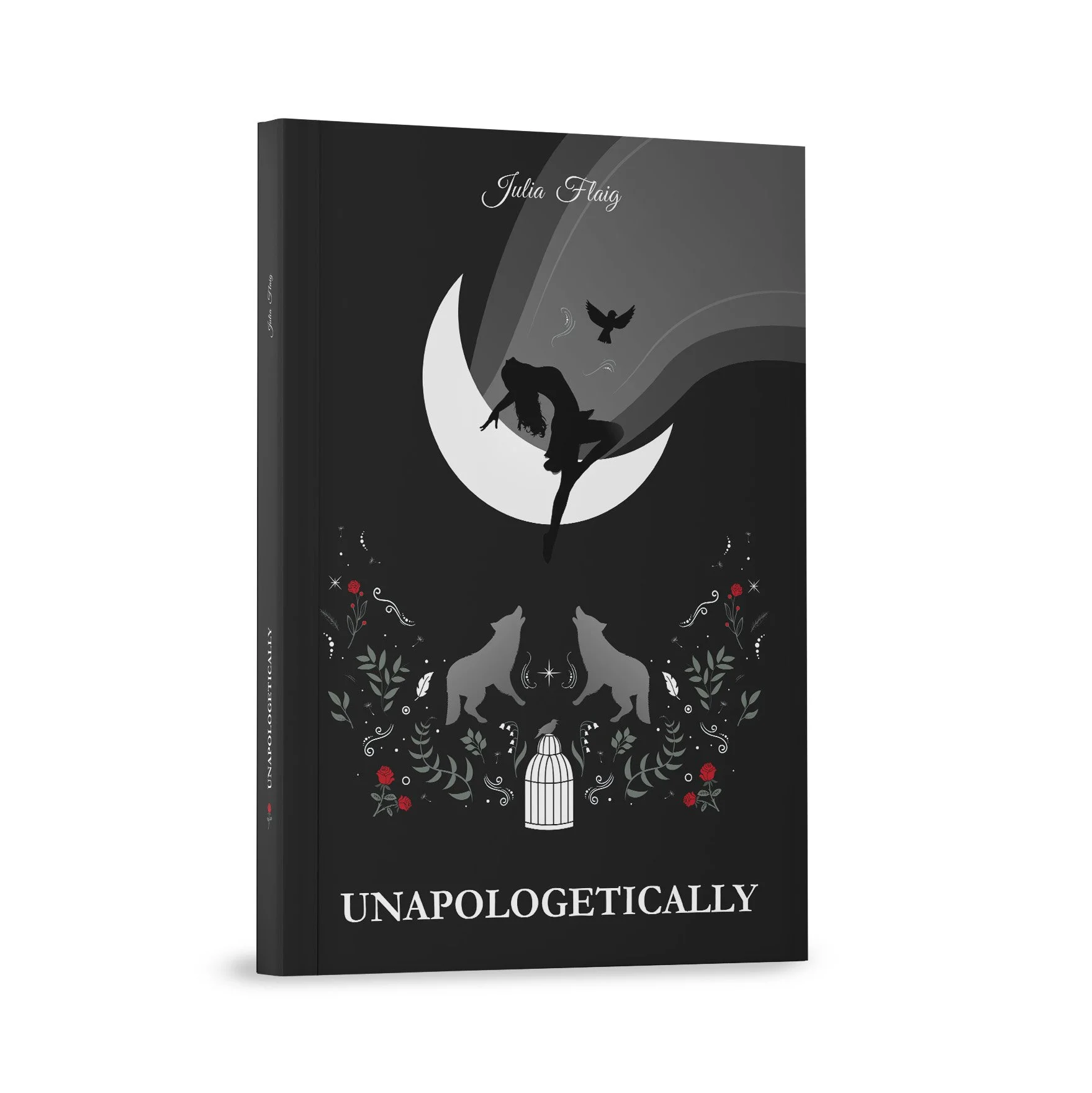 Book cover titled 'UNAPOLOGETICALLY' by Julia Flaig, featuring illustrations of a woman sitting on a crescent moon with butterflies, wolves, and decorative floral elements on a black background.