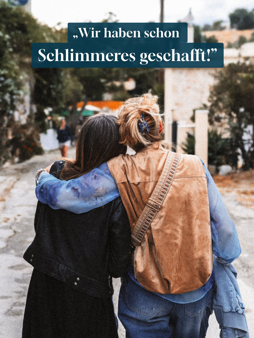 „Wir haben schon schlimmeres geschafft.”