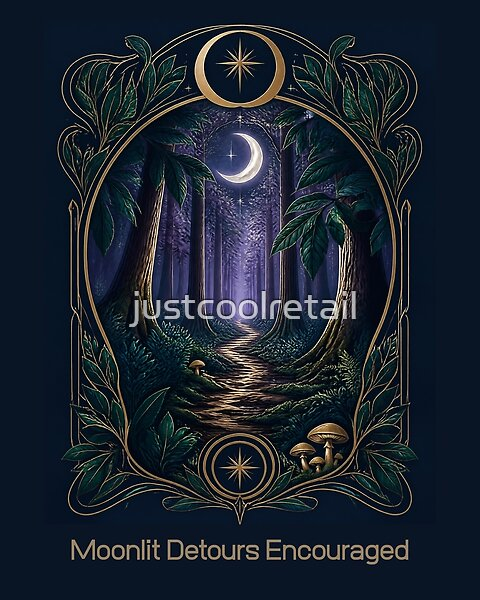 A mystical nighttime forest scene with tall trees, a crescent moon, and a starry sky framed by an ornate gold border with leaf designs. The caption reads "Moonlit Detours Encouraged."