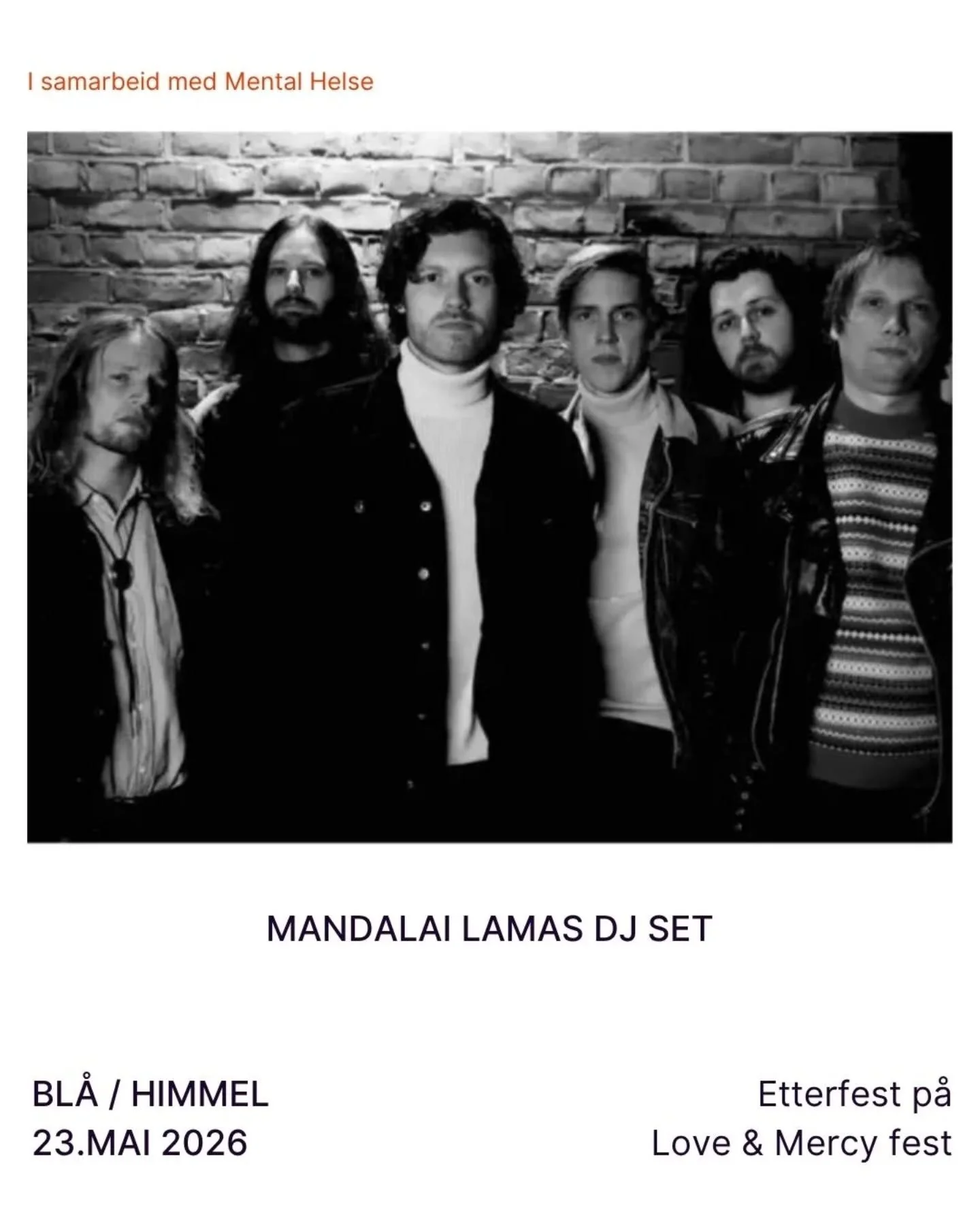 N&aring;r du trodde kvelden er ferdig s&aring; er den ikke det!

Etterfest p&aring; @himmel_oslo med 60-talls psychrockbandet fra Halden @mandalai_lamas DJ-set 

Kl 23.00 

Gratis inngang men kj&oslash;p en billett eller vipps @mental_helse p&aring; 