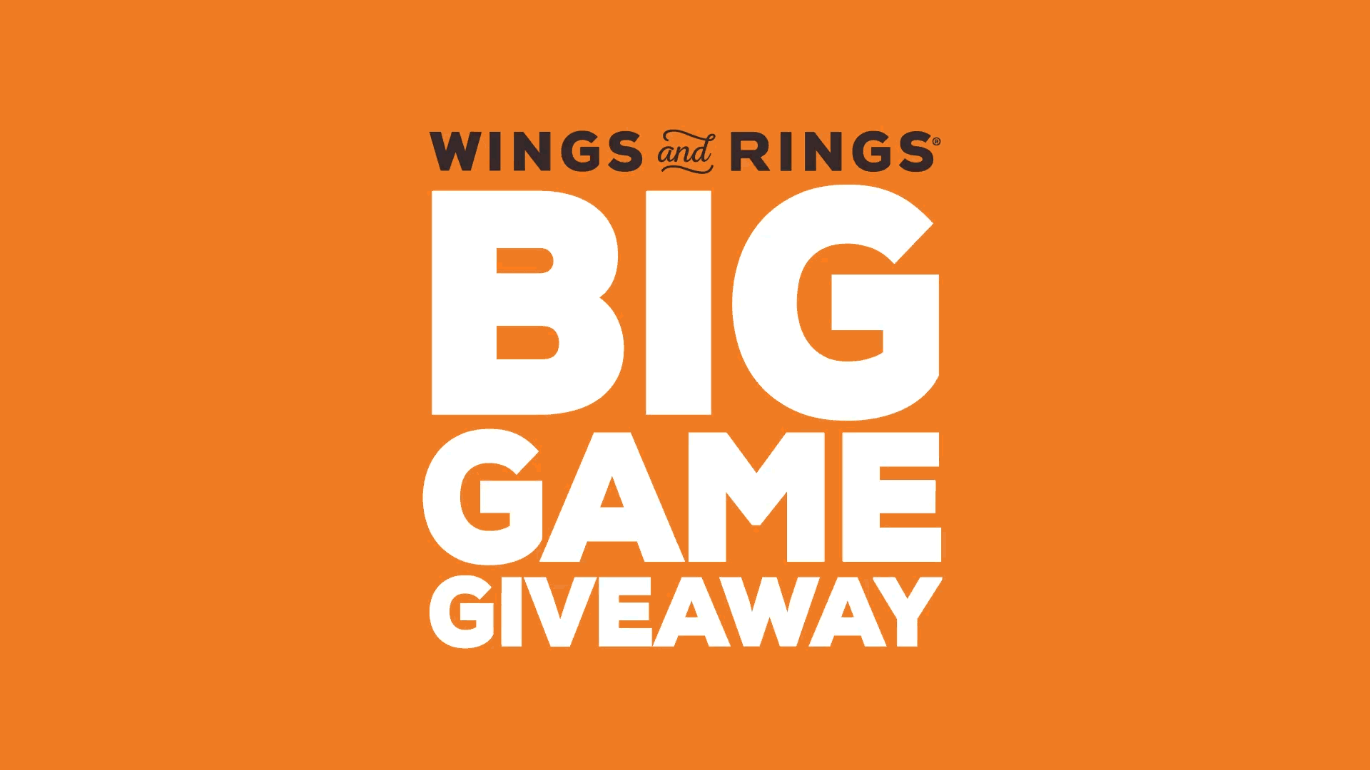 Orange background with black, white, and black text promoting a Wings and Rings big game giveaway.