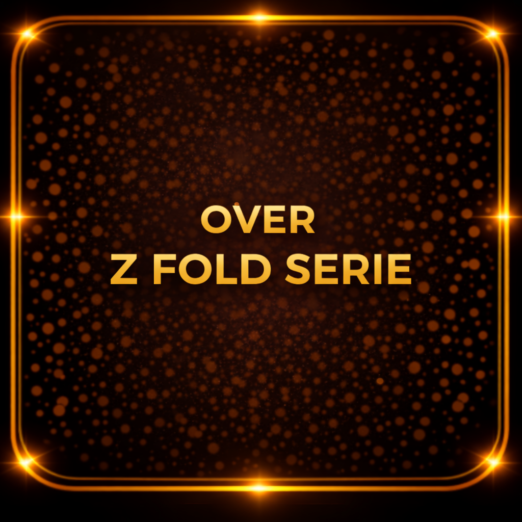 Gouden tekst op zwarte achtergrond die zegt 'Over Z Fold Serie' met gouden rand en fonkelende decoratie.