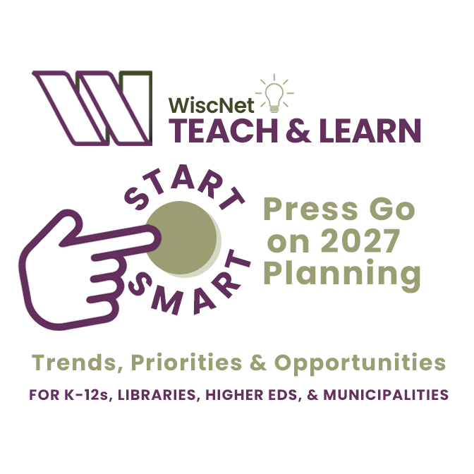 Teach &amp; Learn with WiscNet: Start Smart in 2027