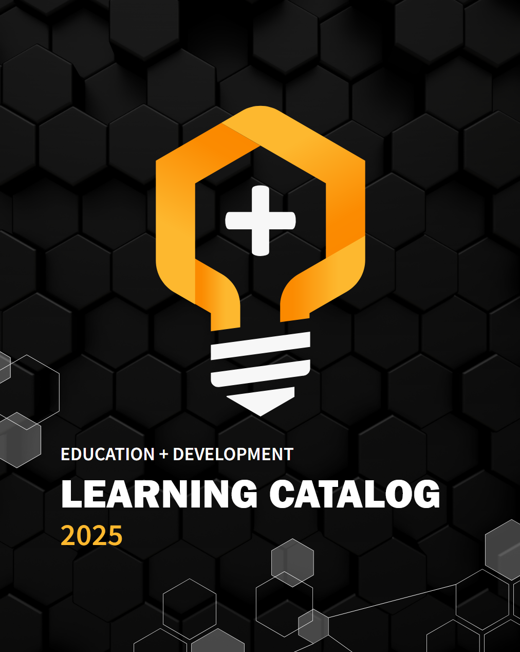 Cover of a learning catalog for 2025 with a black hexagonal background, a stylized yellow lightbulb with a white plus symbol inside, and white and yellow text reading 'Education + Development, Learning Catalog, 2025'.