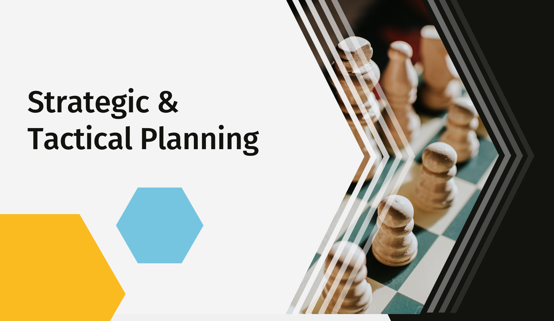 Slide titled 'Strategic & Tactical Planning' with a background image of a chessboard and chess pieces, featuring geometric design elements in yellow, blue, black, and white.