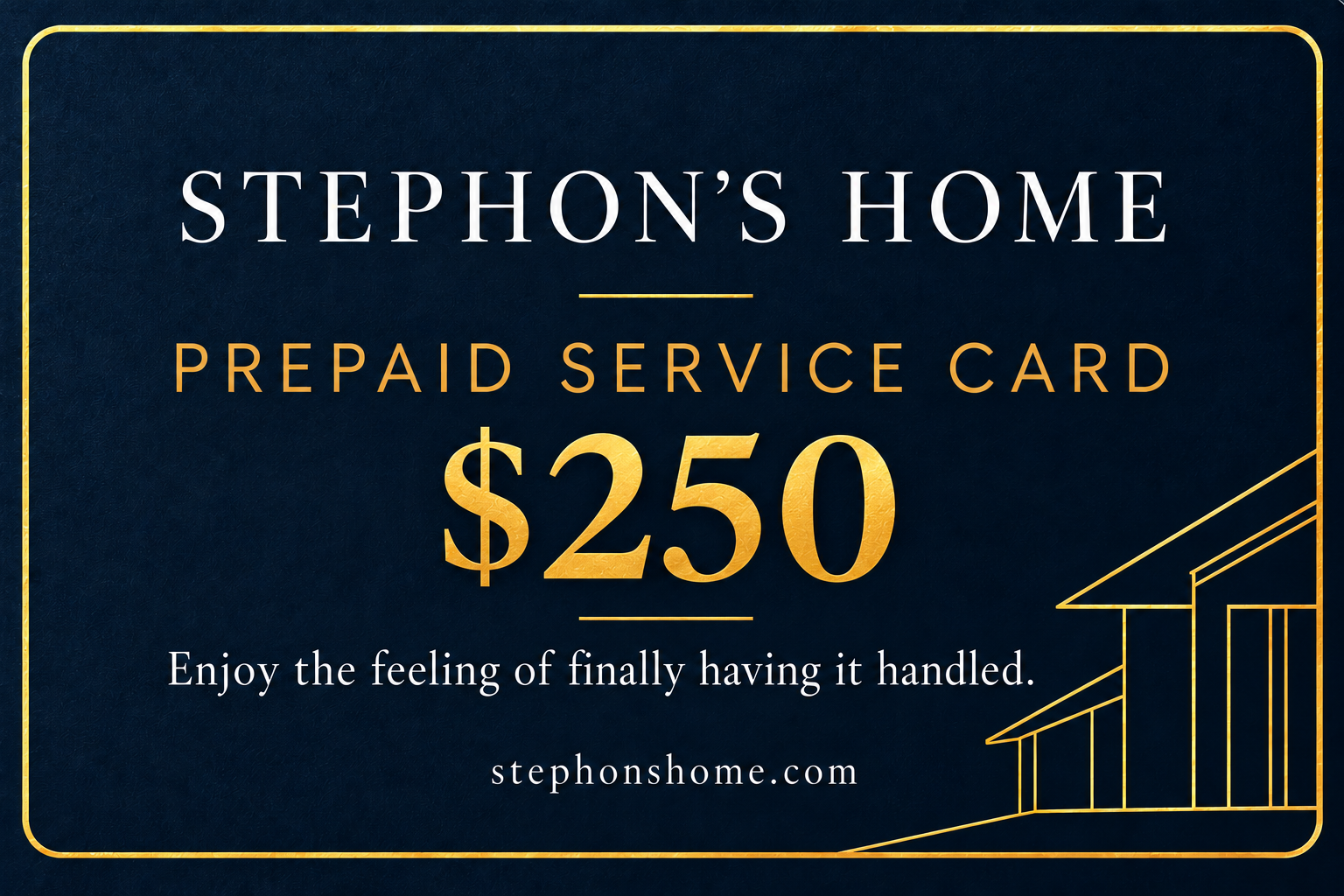 Stephon’s Home $250 prepaid service card-1.png