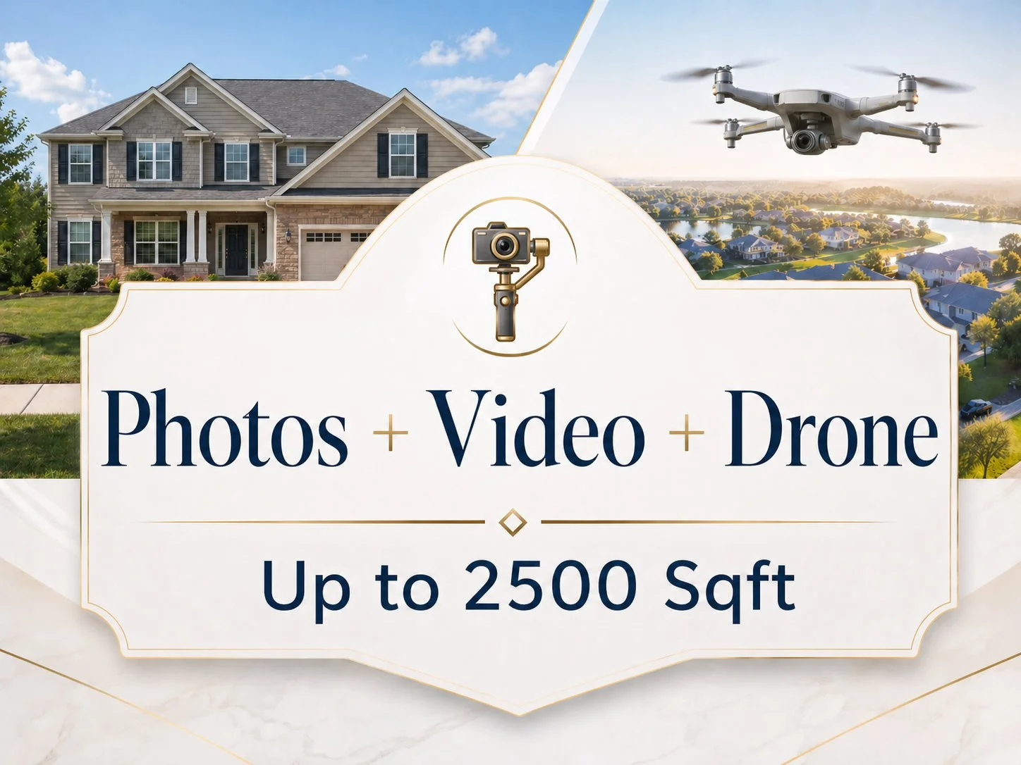Photos + Video + Drone Packages (up to 2500 sqft)