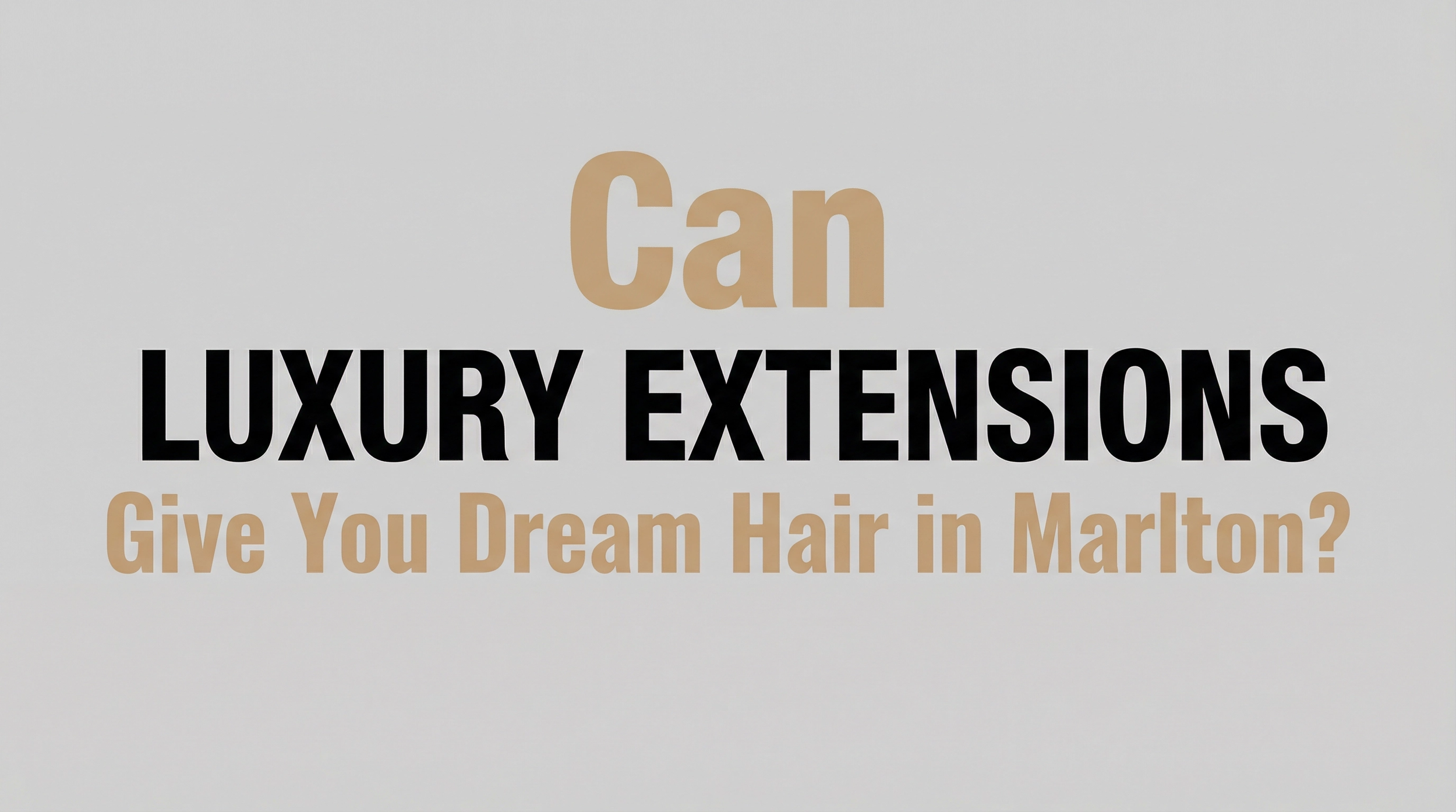 Can Luxury Extensions Give You Dream Hair in Marlton?