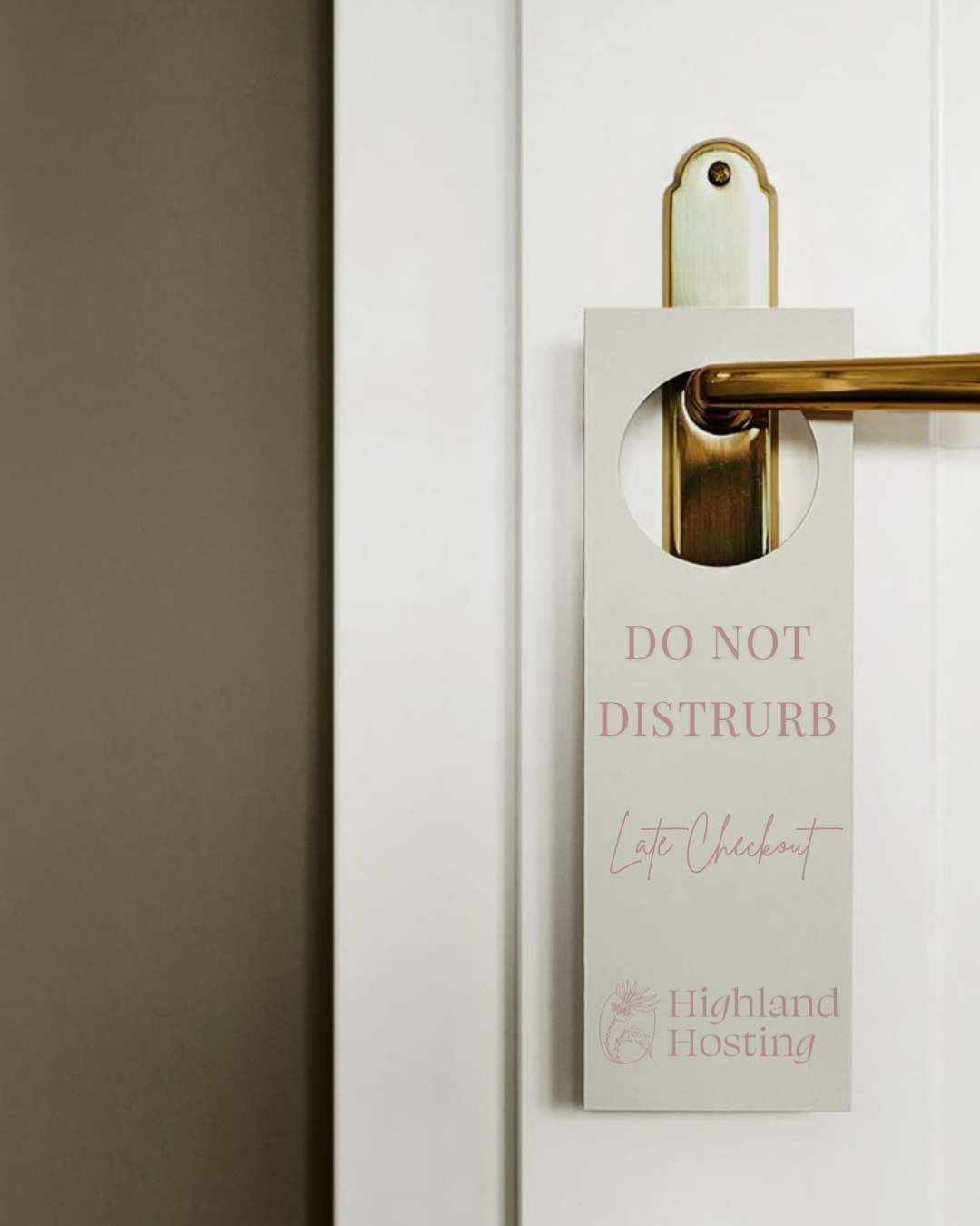 Door with a sign that reads 'Do Not Disturb' and 'Late Checkout' from Highland Hosting.