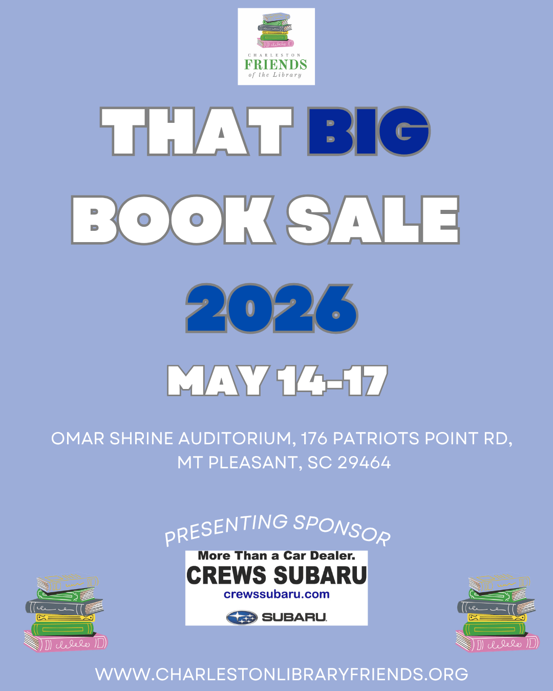 A promotional poster for a book sale event organized by Charleston Friends of the Library. The event takes place from May 14-17, 2026, at Omar Shrine Auditorium in Mount Pleasant, South Carolina. The poster features the website www.charlestonlibraryfriends.org at the bottom.
