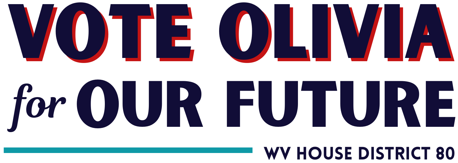Text that reads "VOTE OLIVIA for OUR FUTURE WV HOUSE DISTRICT 80" with a blue underline