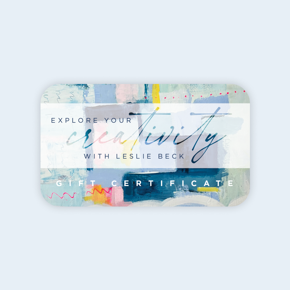 Gift certificate with abstract art and text 'Explore Your Creativity with Leslie Beck'.