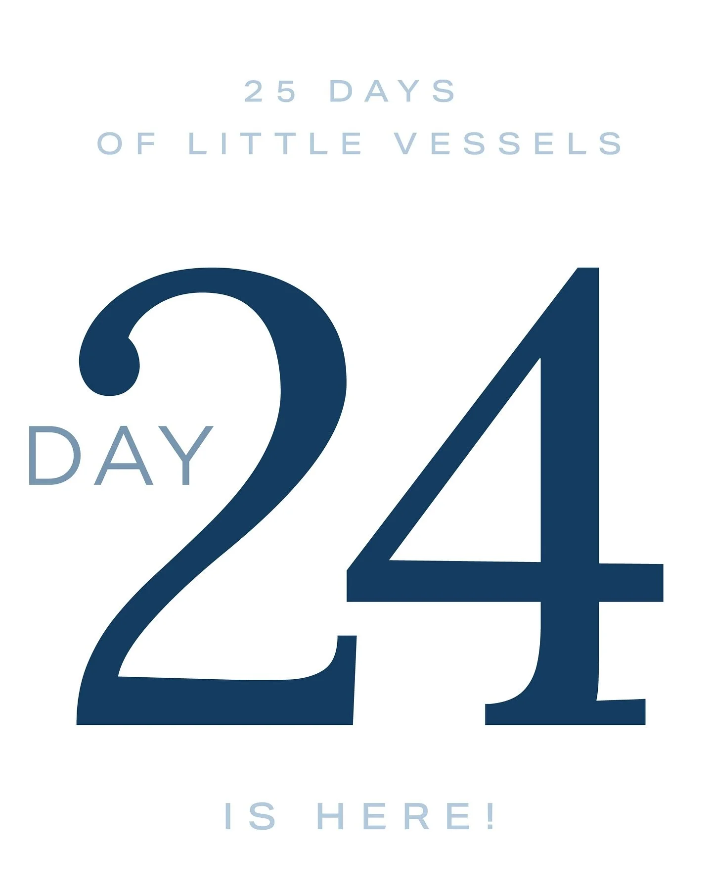 Day 24.
Everything set down.
This is Christmas Eve energy&mdash;
preparations finished,
cups stacked,
the house finally still.
Tomorrow, the final vessel.