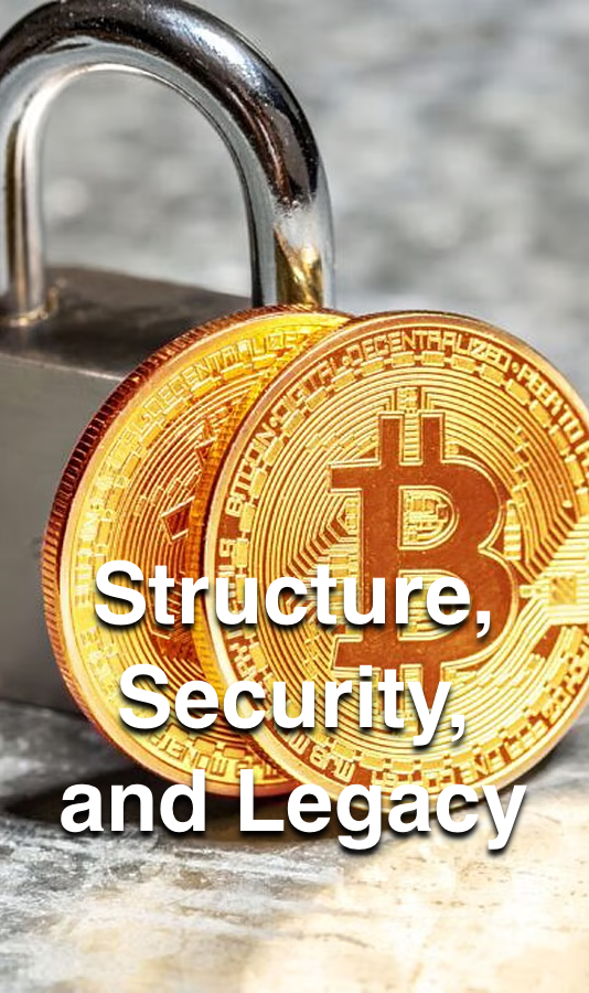 Structure, Security, and Legacy
