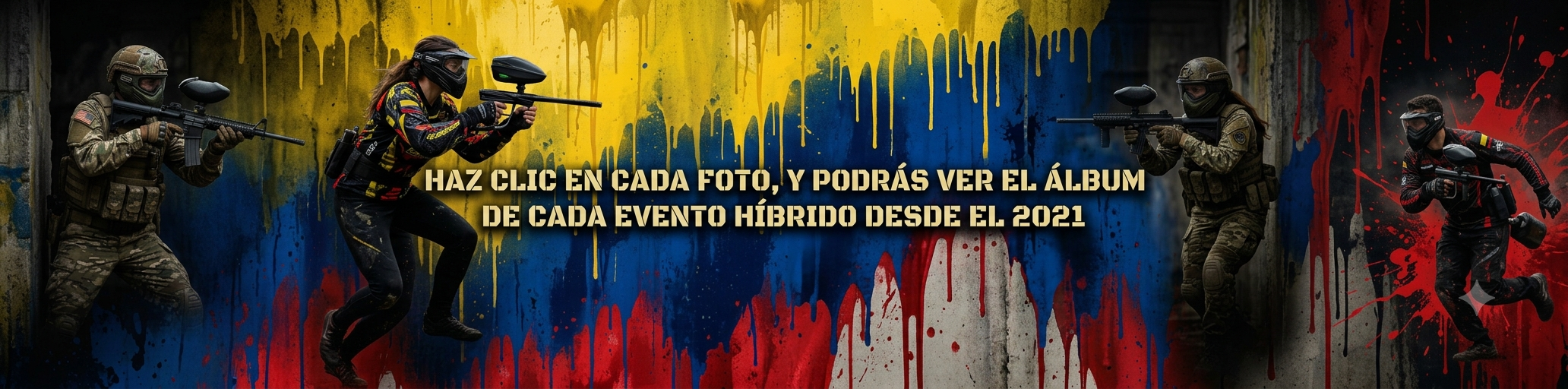 Imagen de personas en equipo jugando paintball, con fondos de paredes decoradas con pinturas en colores amarillo, azul y rojo, y un mensaje en español que invita a hacer clic en las fotos para ver álbumes de eventos híbridos desde 2021.
