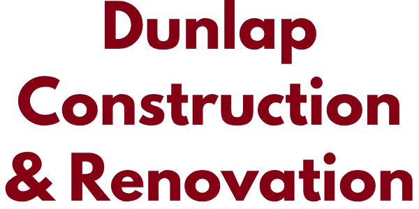 Dunlap Construction and Renovation