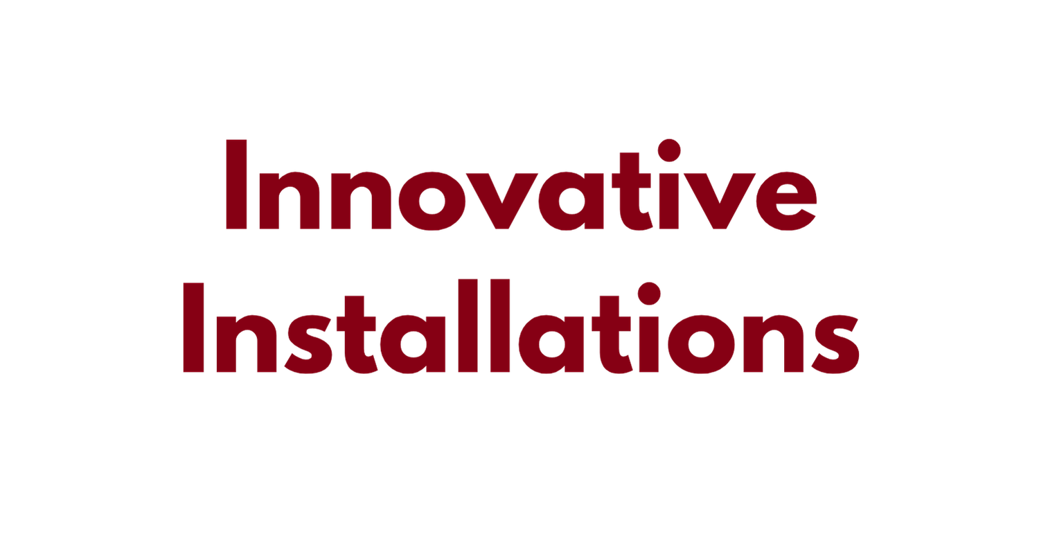 Text graphic with the words "Innovative Installations" in bold, burgundy letters on a black background.
