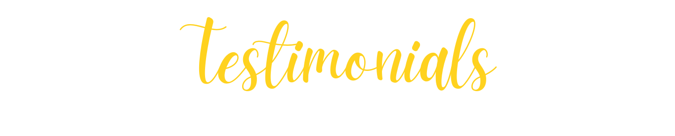 Decorative text reading 'testimonials' in yellow script font on a black background.