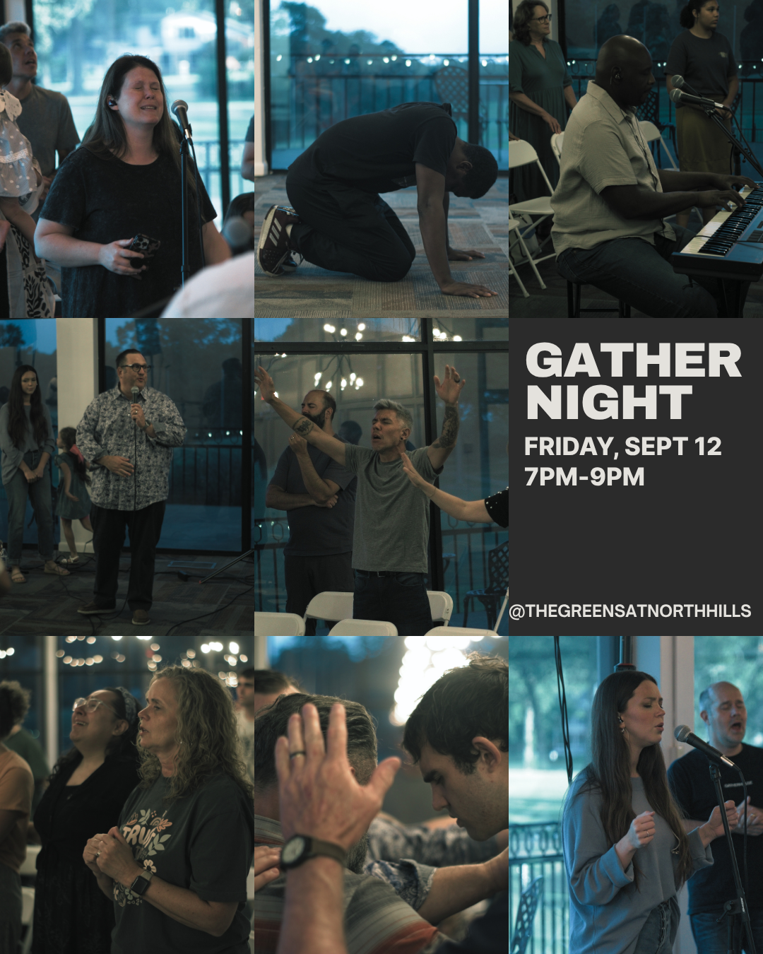 Collage of people participating in a Gather Night event with singing, praying, playing piano, speaking, and raising hands, scheduled for Friday, September 12 from 7pm to 9pm at The Greens at North Hills.