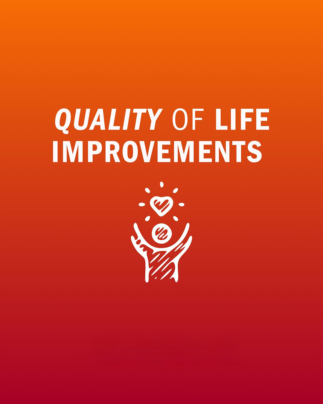 Quality of Life Improvements