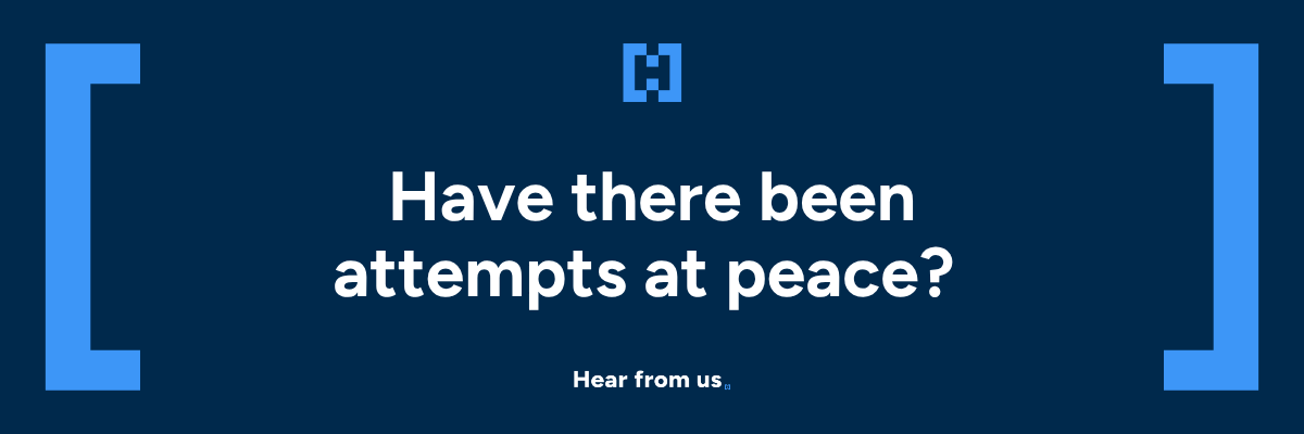 Have there been attempts at peace?