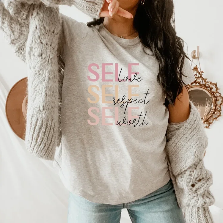 Self Love Self Respect Self Worth Tshirt