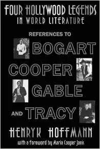  Four Hollywood Legends in World Literature: References to Bogart, Cooper, Gable and Tracy