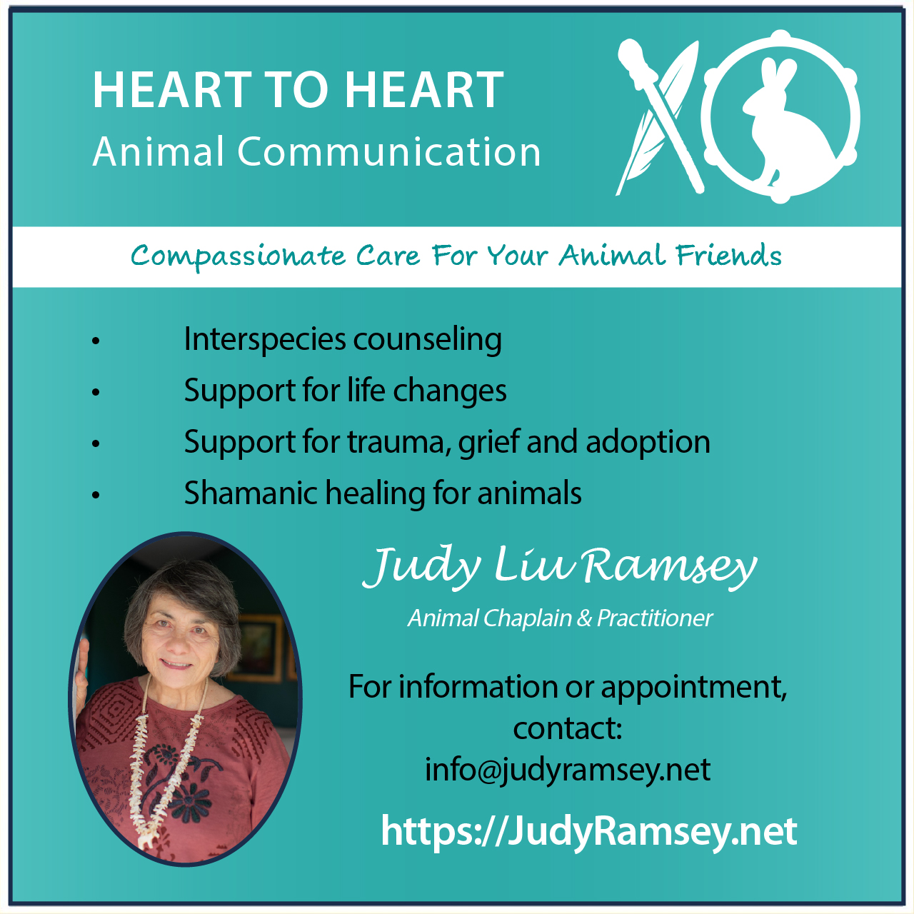 A promotional flyer for Heart to Heart Animal Communication, featuring Judy Liu Ramsey, an animal chaplain and practitioner. The flyer lists services such as interspecies counseling, support for life changes, trauma, grief, and shamanic healing for animals. It includes a photo of Judy Liu Ramsey, contact email info@judyramsey.net, and website https://JudyRamsey.net.