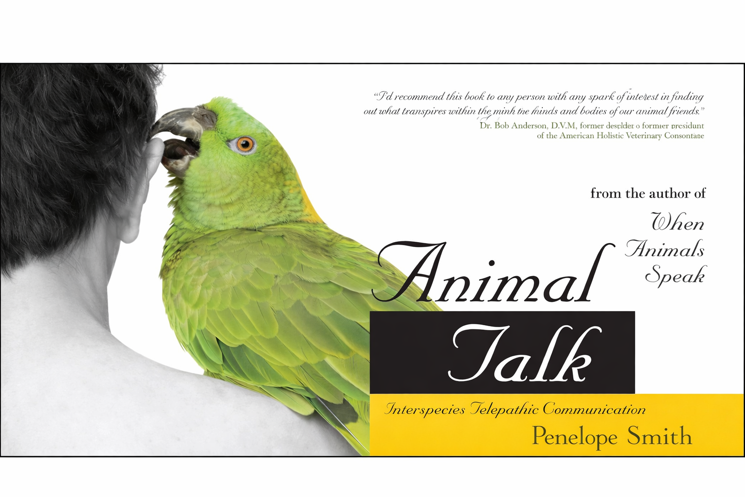 Book cover titled 'Animal Talk' with subtitle 'Interspecies Telepathic Communication' by Penelope Smith. Features a black-and-white human figure with a green parrot perched on their shoulder, touching its beak to their face.