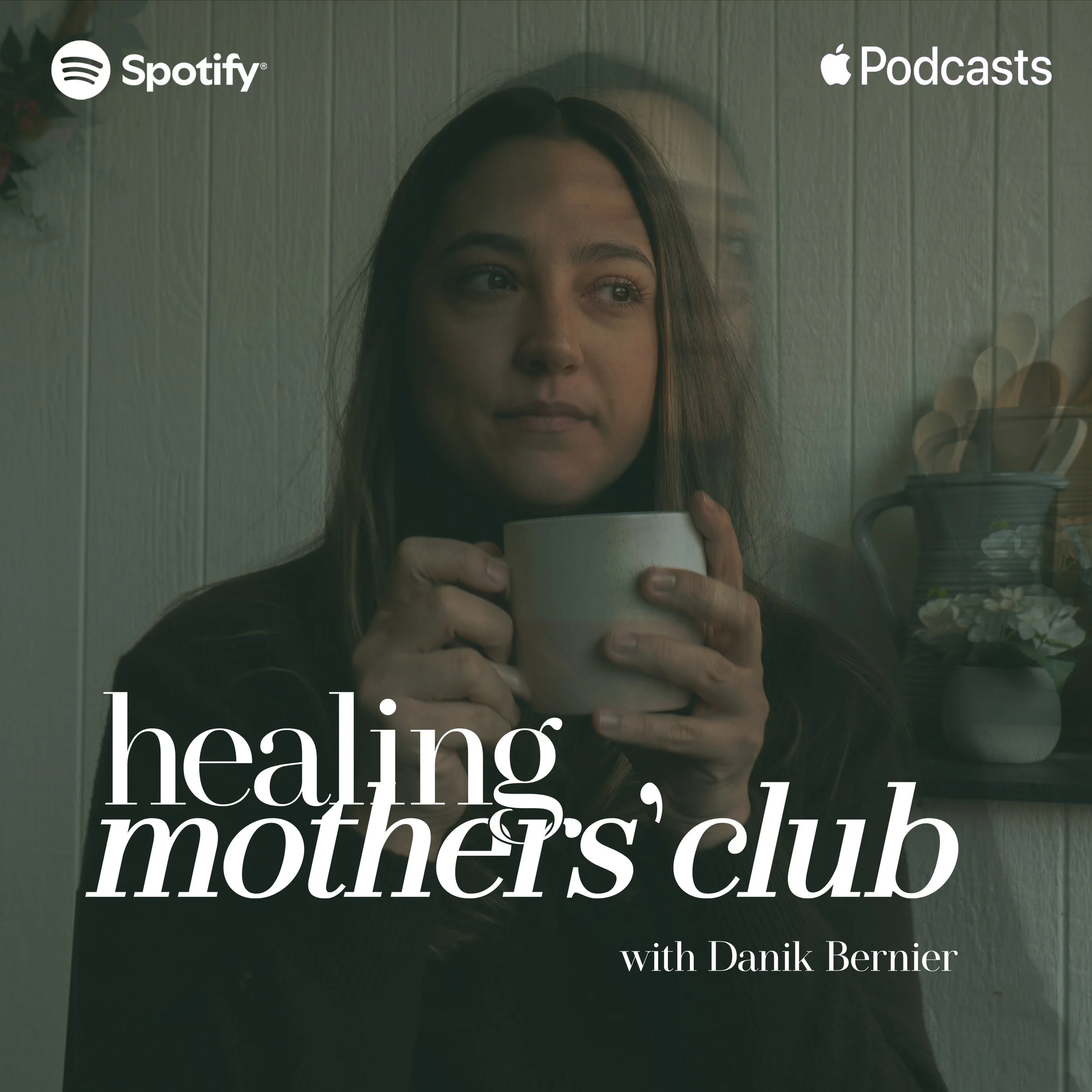 Healing Mothers' Club podcast with Danik Bernier